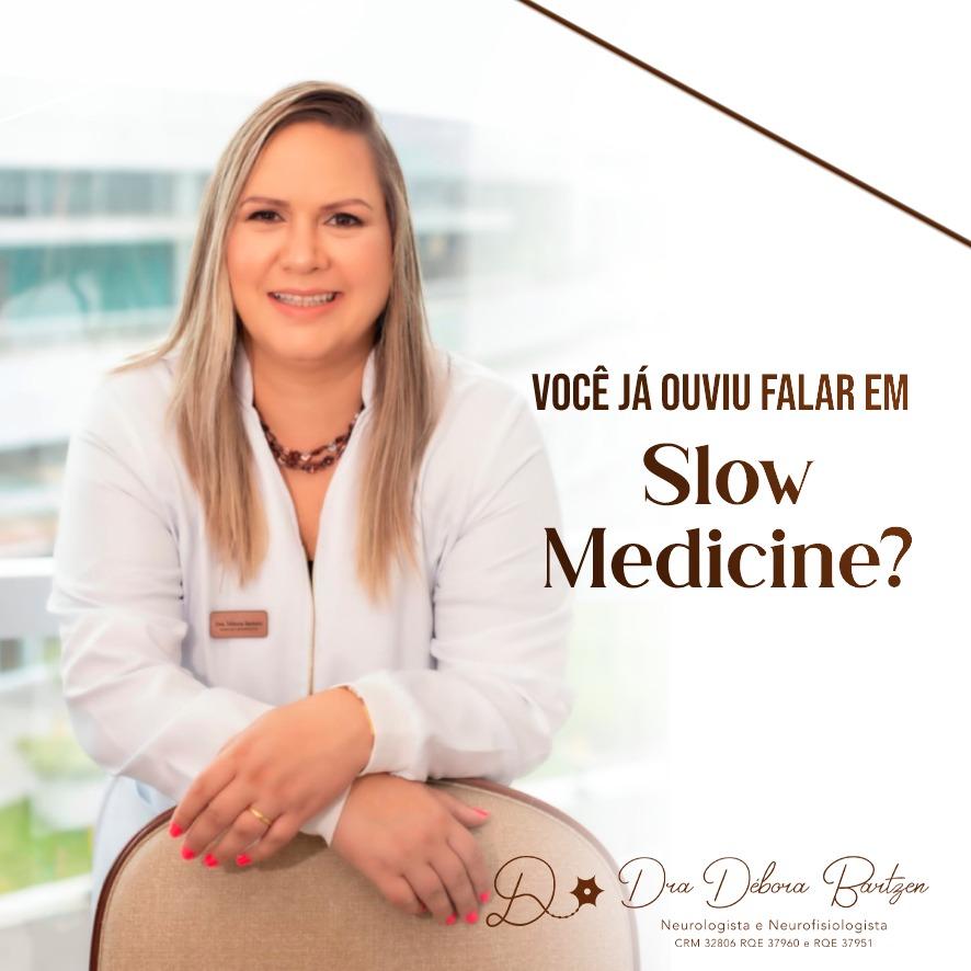 Você já ouviu falar em Slow Medicine?